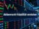Aktienmarkt-Volatilität verstehen: Warum Kurse schwanken und wie du dein Depot stabiler aufstellst