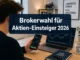 Brokerwahl für Aktien-Einsteiger 2026: Gebühren, Apps und Orderfunktionen im Vergleich