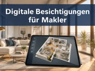 Digitale Besichtigungen für Makler: Welche Formate Interessenten 2026 wirklich überzeugen
