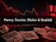 Penny Stocks: The Real Risk–Reward Profile Behind the Hype and How to Spot Red Flags