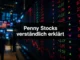 Penny Stocks verständlich erklärt: Realistische Chancen, typische Betrugsmaschen und klare Risikogrenzen