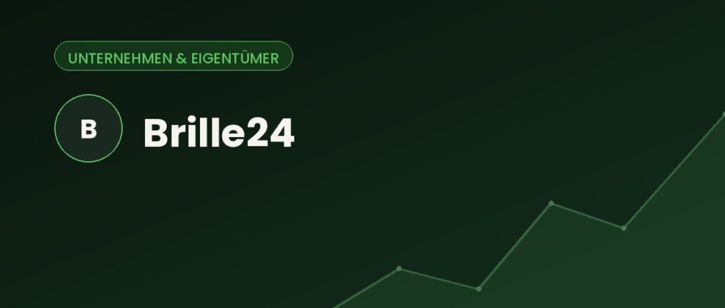 Wem gehört der Online-Brillenhändler Brille24?