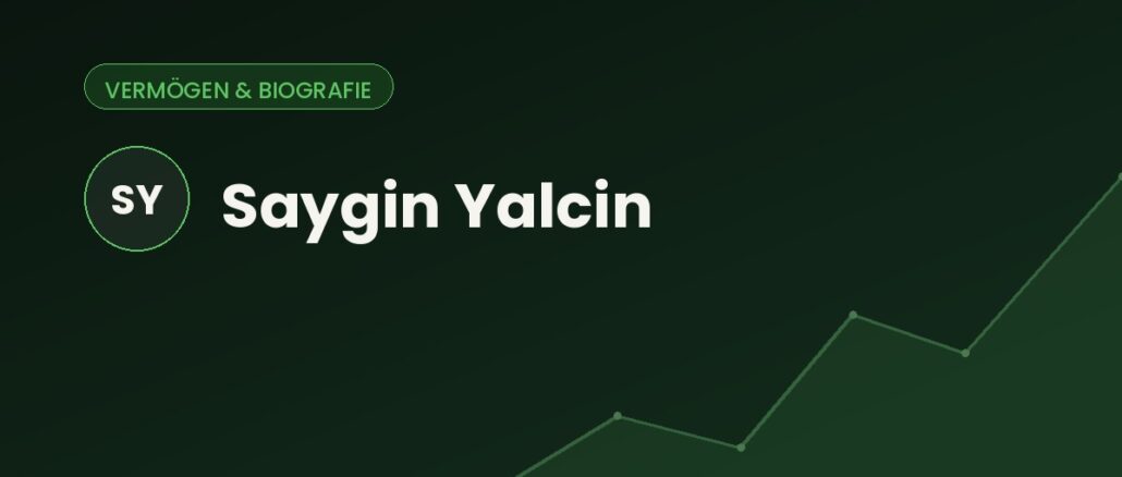 Saygin Yalcin – Biographie und Karriere