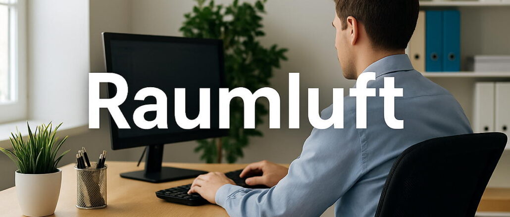 Optimale Raumluft im Homeoffice und Büro