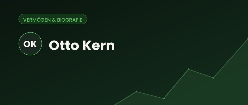 Otto Kern – Vermögen & Biografie