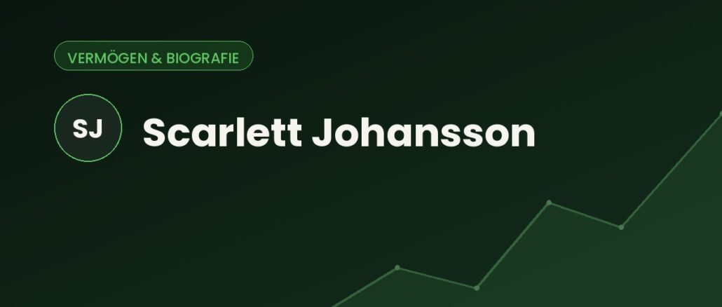 Scarlett Johansson – Vermögen & Biografie
