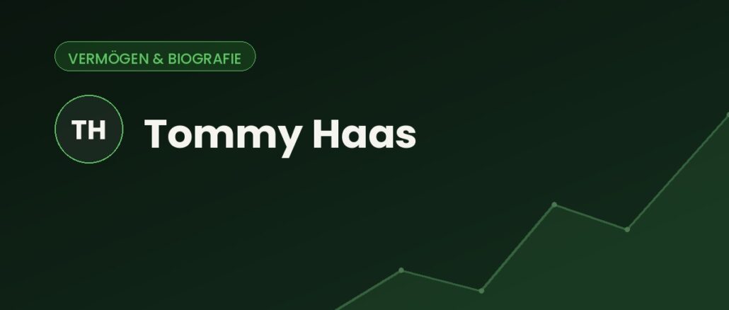 Tommy Haas – Vermögen & Biografie